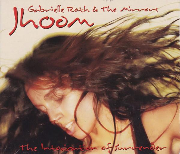 

CD GABRIELLE ROTH THE MIRRORS Jhoom The Intoxication Of Surrende NONE RAVEN 200 US Rock Used