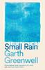 Small Rain by Garth Greenwell Paperback Book 9781509874729