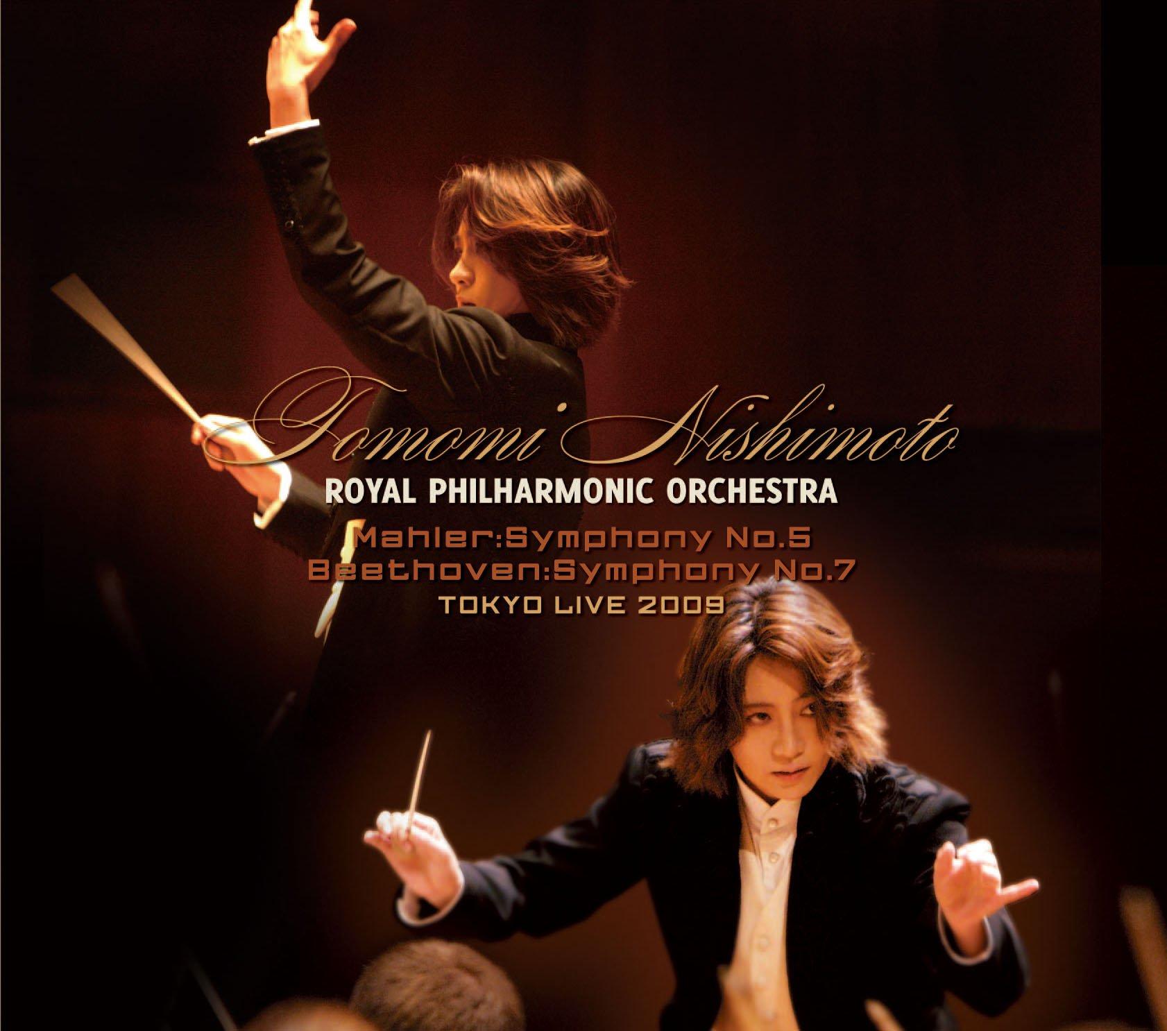 

Tomomi Nishimoto & Royal Philharmonic Tokyo Live 2009 Mahler: Symphony No. 5 & Beethoven: Symphony No. 7