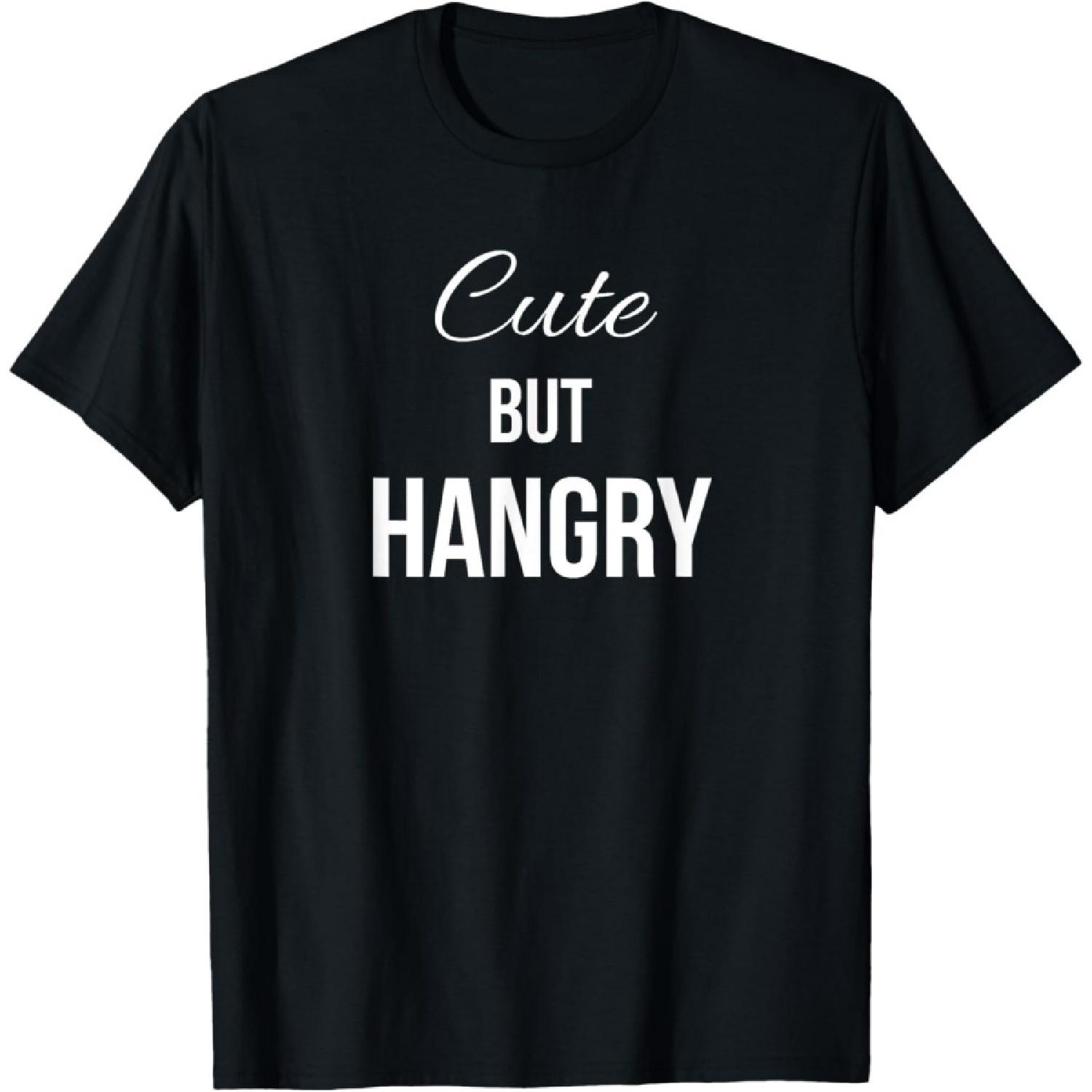 Cute But Hangry T-Shirt T-Shirt S