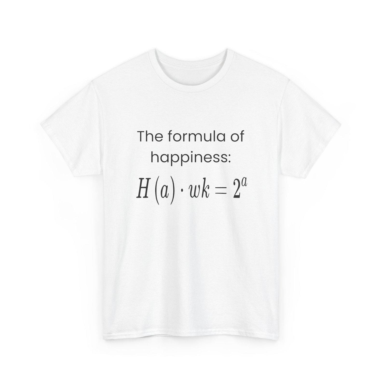 The Formula of Happiness Tee Ideal for Brainrot Lovers, Science Enthusiasts, Gen z slang Gifts, gen alpha slang, Birthday S