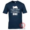 I Dont Need Therapy I Just Need To Ride My Bike TShirt Biker Motorbike Bikes