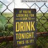 2D Flat Metal Bar Sign for Home Bar Wall Decor - If You Are Looking for A Drink Sign, Aluminium Sign, Vintage Beer Sign for Basement, Man Cave Wall