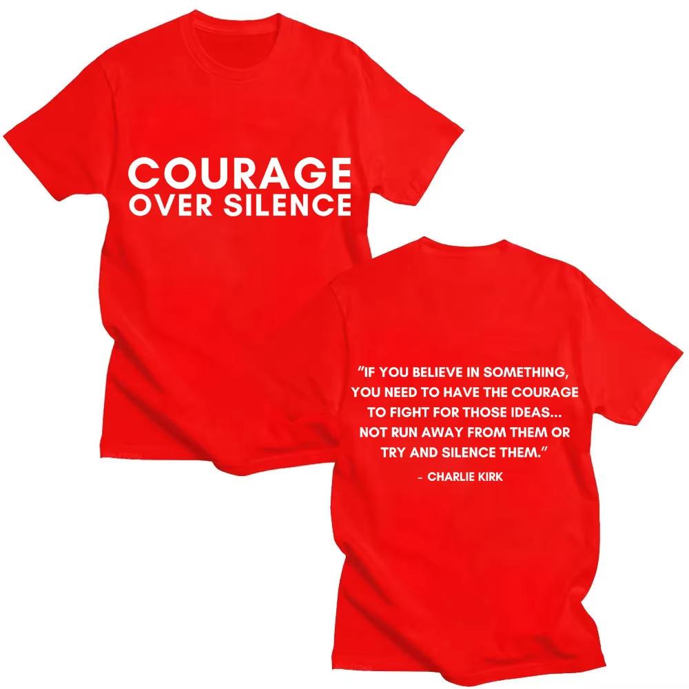 

Charlie Kirk Classic Quote Courage Over Sikence T Shirt Freedom Men s Women Trendy Short Sleeve Oversized Cotton Casual T-shirts 4XL