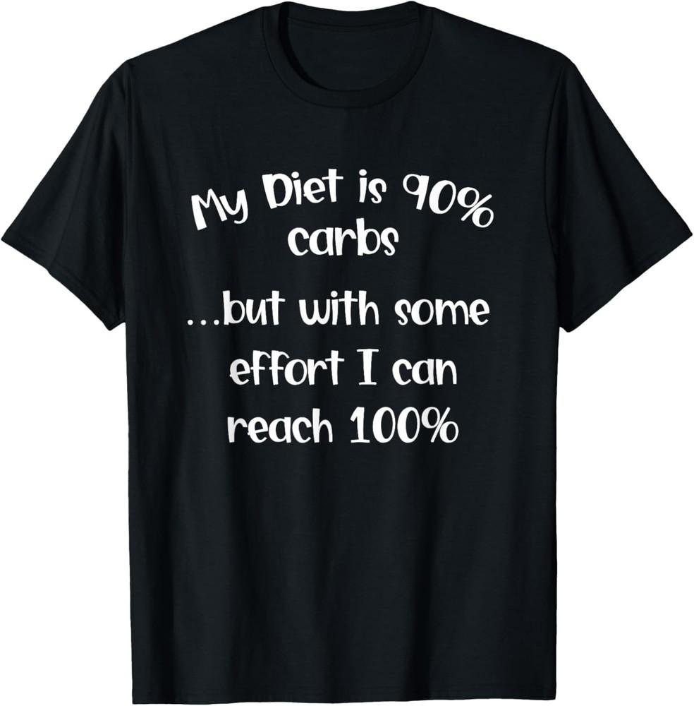 I Love Carbs Funny Diet Joke Carbohydrate Eat Humor Saying T-Shirt Unisex T-Shirt S