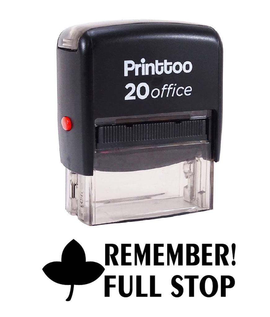 Printtoo REMEMBER FULL STOP Self Inking Rubber Stamp Office Stationary Custom