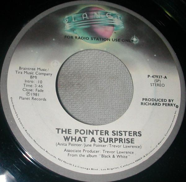 

7inch Record POINTER SISTERS - What A Surprise P47937 Planet 1981 US Soul/Funk Used