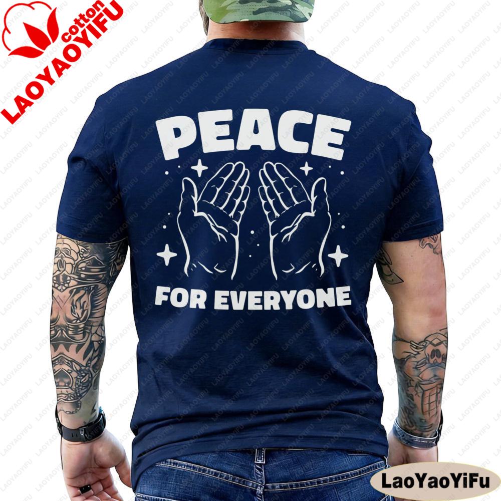 Peace for Everyone AntiWar Love Freedom Mens TShirt Oneck High Quality Cotton Men Clothes Shortsleeved T Shirt Men Clothing S