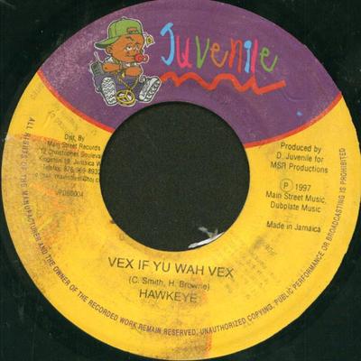 Płyta 7-calowa HAWKEYE - Vex If Yu Wah Vex / Filthy JPDB0004 Juvenile 1997 Jamajka Reggae, Ska & Dub Używana