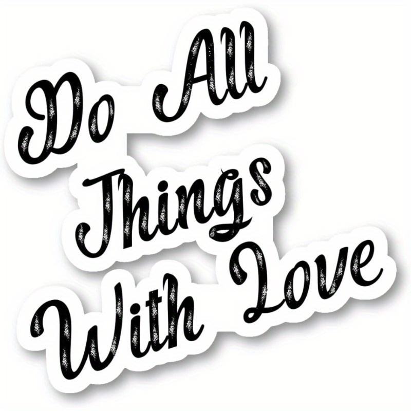 

Do All Things With Love Sticker Inspirational Quotes Stickers 1pc
