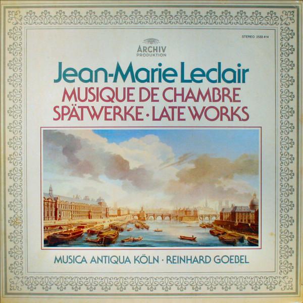 

LP Record JEANMARIE LECLAIR MUSICA ANTIQUA Musique De Chambre Spatwerke Lat 2533414 Archiv Produkti 1979 Europe Classical Used