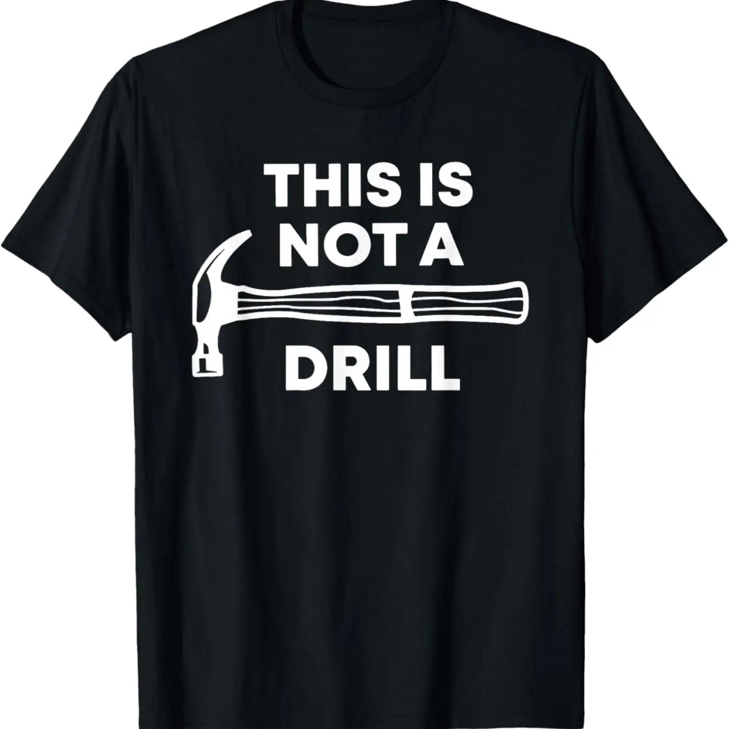 This Is Not A Drill, Funny Father s Day Dad Joke T-Shirt S чёрный