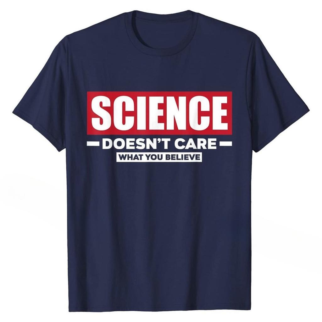 Best Selling New Science Doesnt Care What You Believe Funny Science TShirt Cotton Unisex Tshirts Camisa Tops T Shirt Cheap Normal