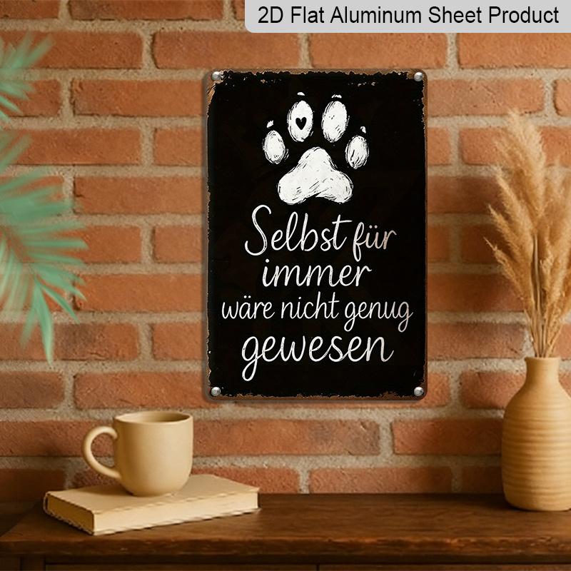 2D Flat 1pc German & English Pet Memorial Aluminium Plaque - Vintage Black & White Paw Print Sign with "Even Forever Wouldn't Have Been Enough