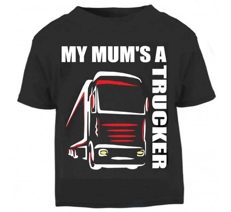 My Mum s A Trucker black t shirt kids boy girl Lorry HGV 100