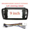 For  Left Steering Wheel Subaru Legacy Outback 2004-2009 Car Radio Frame Fascia Panel 9 Inch Android Facia Bezel Plate Trim