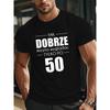 Men'S Black T-Shirt with White Polish Text Print "TAK DOBRZE moZna wygladaC TYLKO PO 127.0cm - 100% Skin-Friendly Casual Round Neck Short Sleeve Tee,