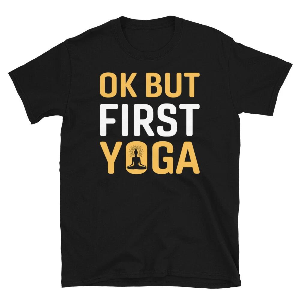 OK But First Yoga Funny YOGA Peace Summer Namaste T-Shirt XL