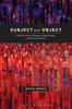 The Subject and Object : Frankfurt School Writings On Epistemology, Ontology, and Method Book