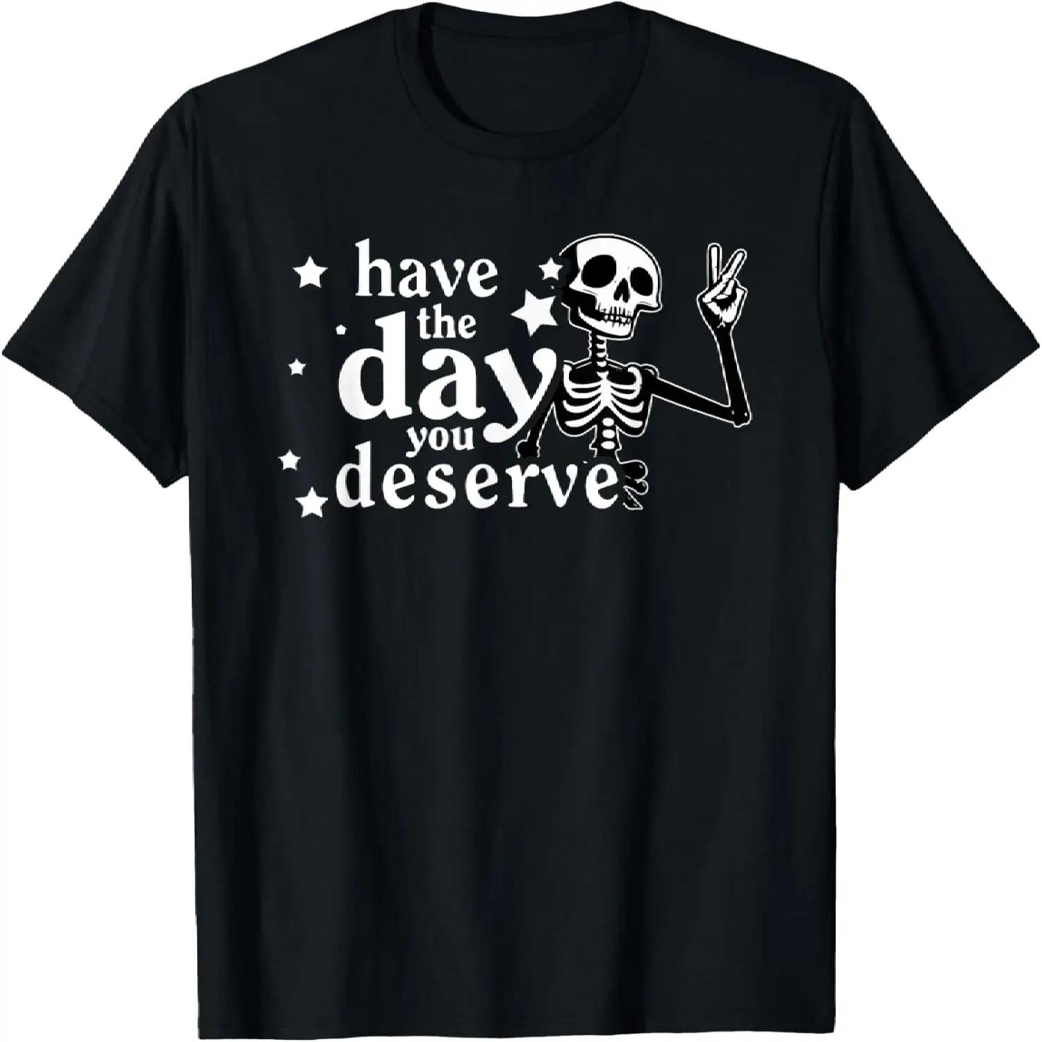 

Have A Day You Deserve Peace Sign Skeleton Motivational T-Shirt XXXXXL різнокольоровий