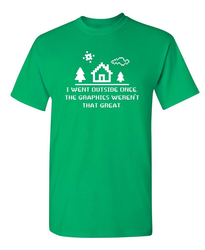 I Went Outside Once Adult Humor Graphic Novelty Sarcastic Funny T Shirt
