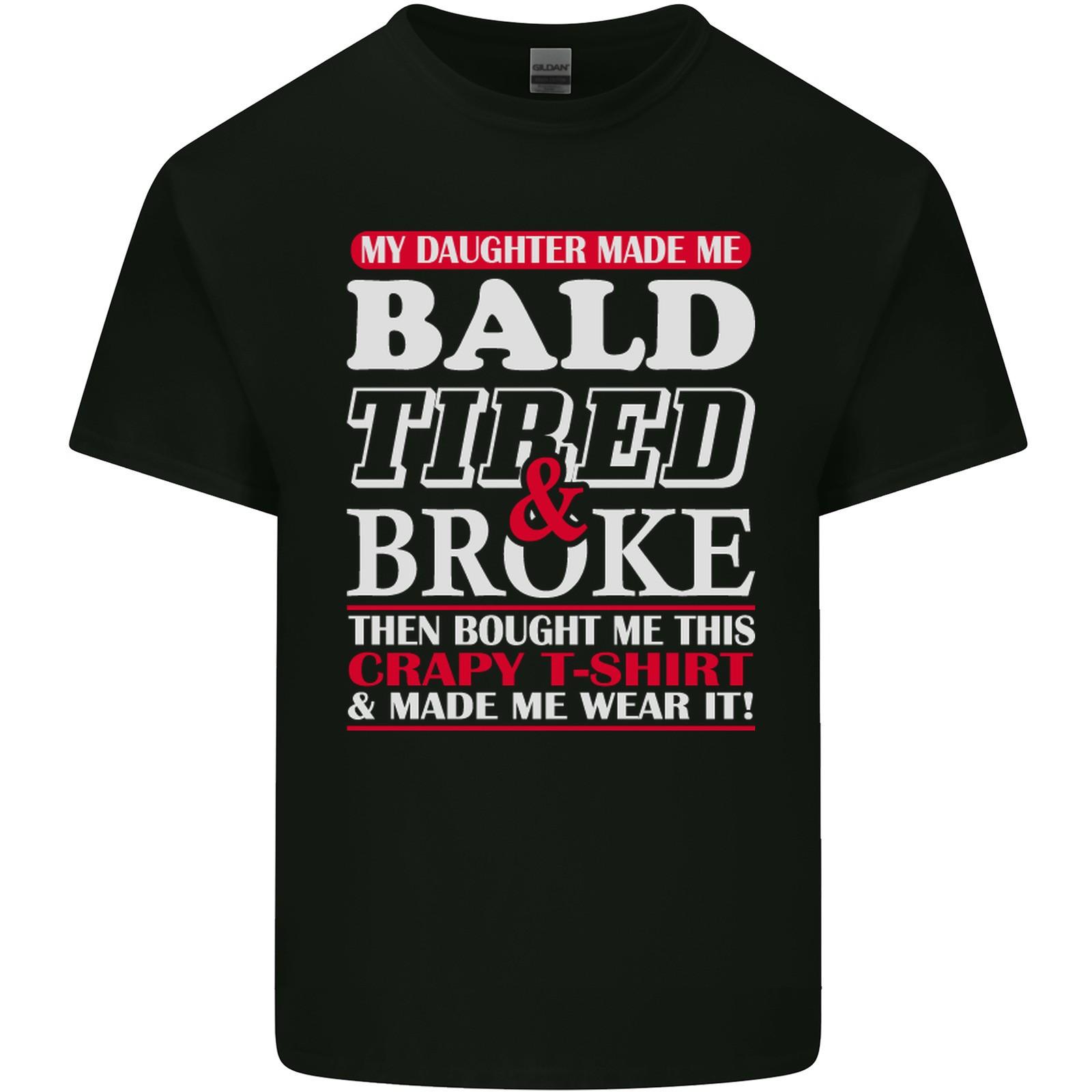 Daughter Bald Tired & Broke Fathers Day Mens Light Cotton T-Shirt 2XL