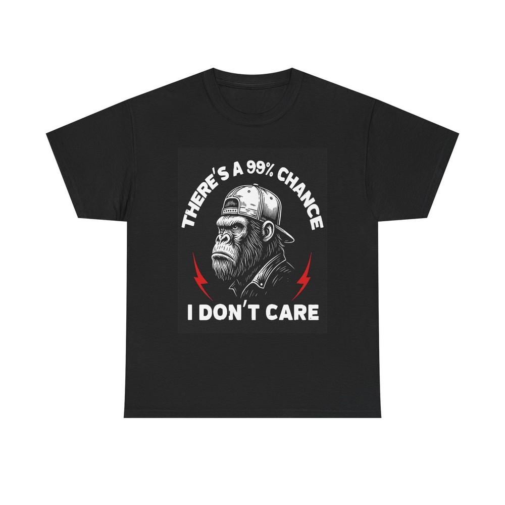 There's A Chance I Don't Care Graphic T Shirt Brand New Cotton Tee