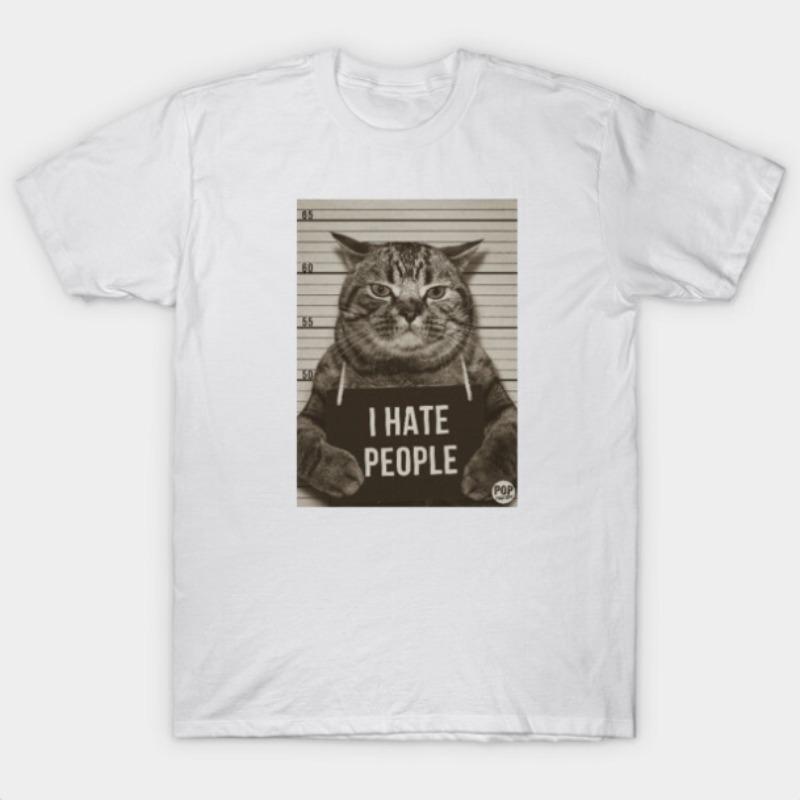 Funny I Hate People Cat with Sign Graphic Printed Black T Shirt Unique Anti Social Humor Design for Men Women Cool Streetwear Daily Wear Cool Top