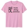 Be Brave Strong Fearless TShirt Feminist Quote Empowering Tee