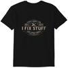 That's What I Do I Fix Stuff And I Know Things Funny T-Shirt Classic T-shirt