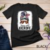 Womens Classy Until Kickoff Funny Football Bleached Messy Bun Unisex T-shirt