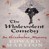 The Malevolent Comedy by Edward Marston Paperback Book 9780749018191