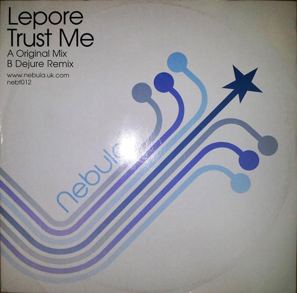 

12inch Record LEPORE - Trust Me NEBT012 Nebula 2001 UK Dance & Electronica Used
