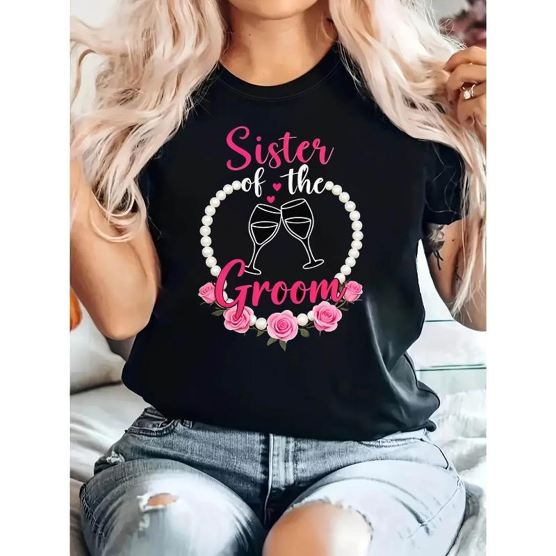

Sister Of The Groom Wedding Graphic Print T-Shirt | Women S Spring-Summer Short-Sleeve Crew-Neck Casual T-Shirt, Daily Leisure, Holiday Gift S чёрный