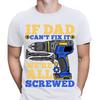 If Dad Cant Fix It Fathers Day Gift For Daddy Mens Present Birthday TShirts