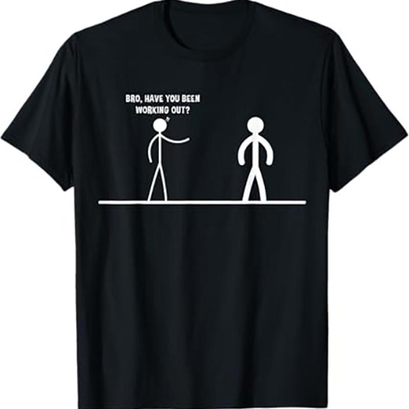 

Bro Have You Been Working Out Funny Stick Figures Gym Jokes T Shirt Black S разноцветный
