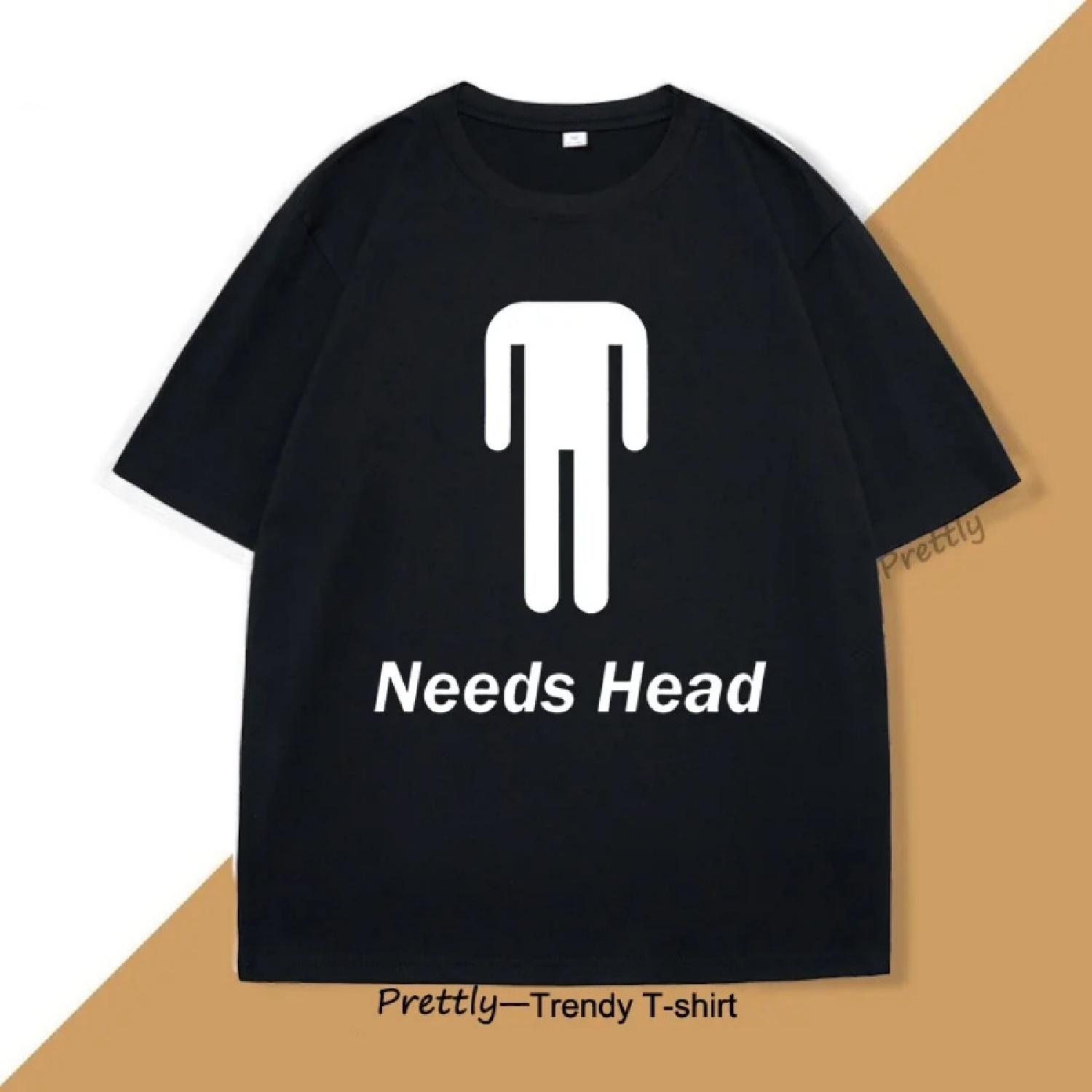 

Needs Head Funny T-shirt Humor Tee Cotton Short Sleeve Round Neck Tshirt Casual Short Sleeves Summer Cotton Breathable Tshirt XXXXXL чорний