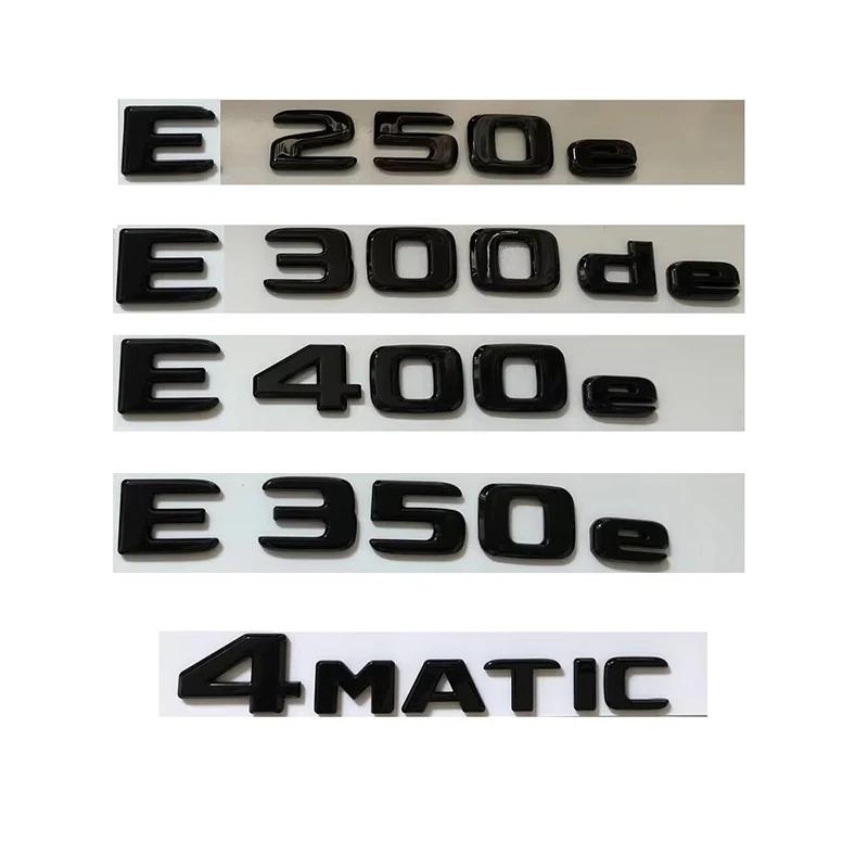 3D ABS Car Tail Rear Trunk Letters Emblem Badge Sticker For Mercedes Benz E Class E200 E220 E250 E300 E350 E220d E350e W212 W213
