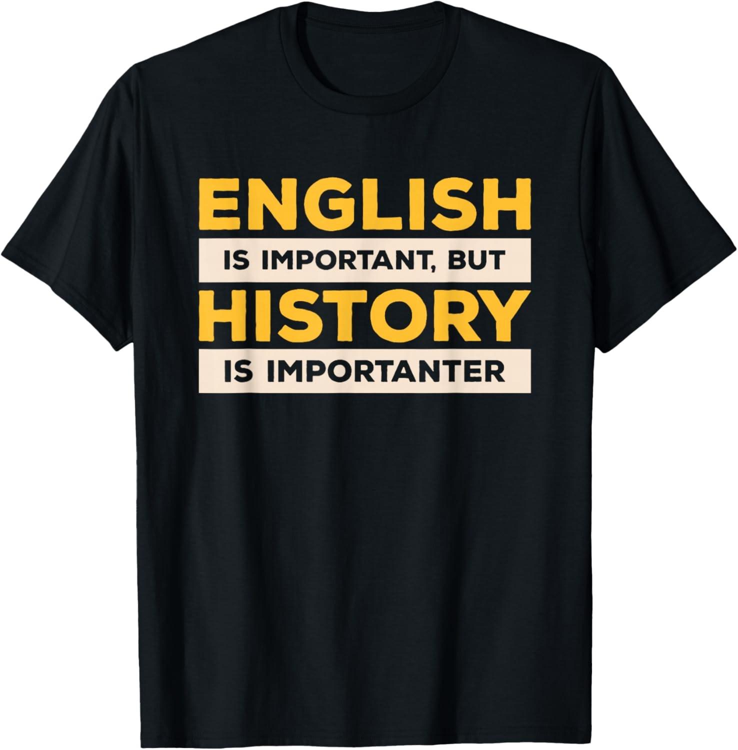 English Is Important But History Is Importanter T-Shirt S разноцветный