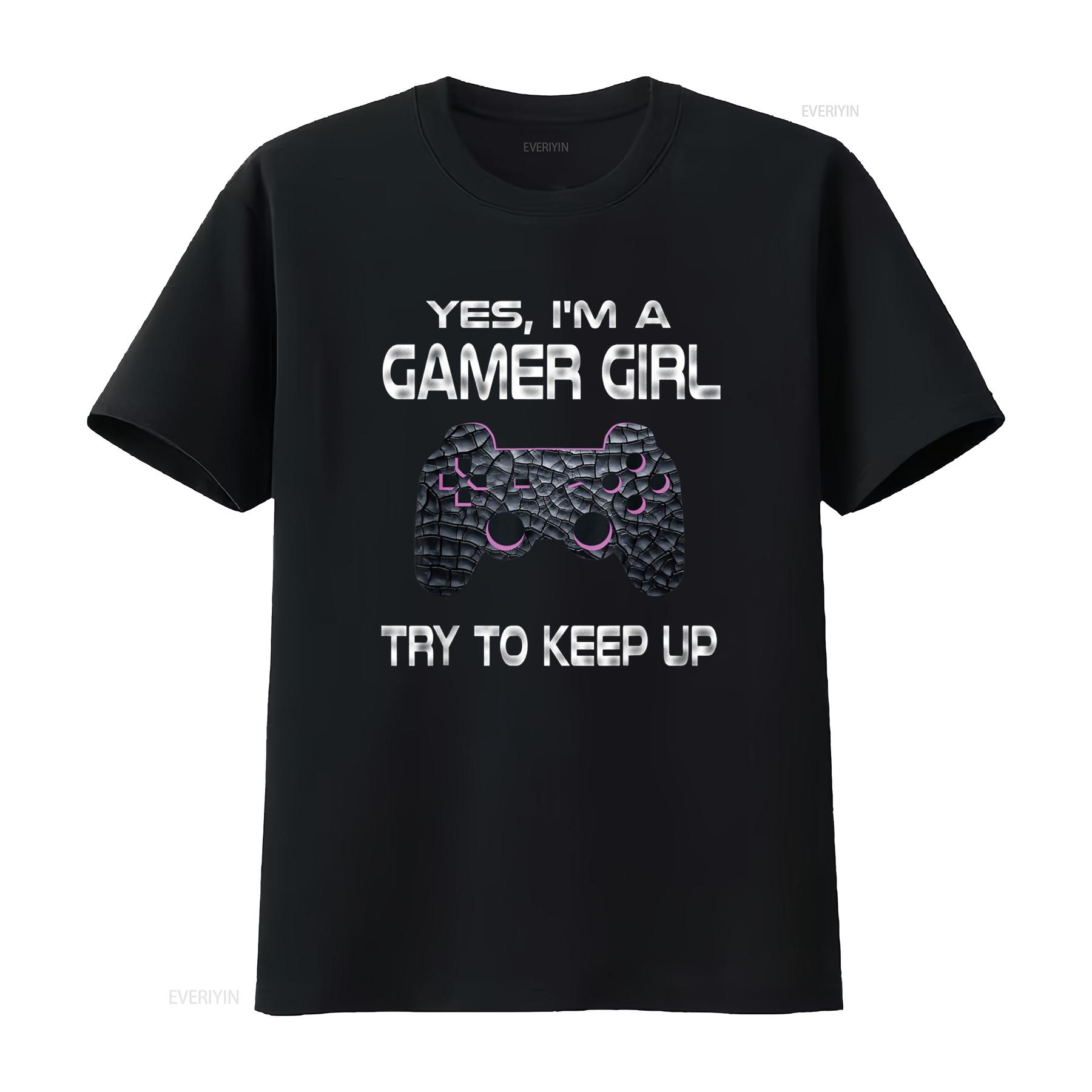 

Gamer Girl Funny Quote Gaming Video Games Girls T Shirtns Shirt vintage Washed Versatile Casual Breathable Stretched Unisex 4XL