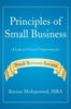 The Principles of Small Business : A Look At Critical Components for Small Business Success Book