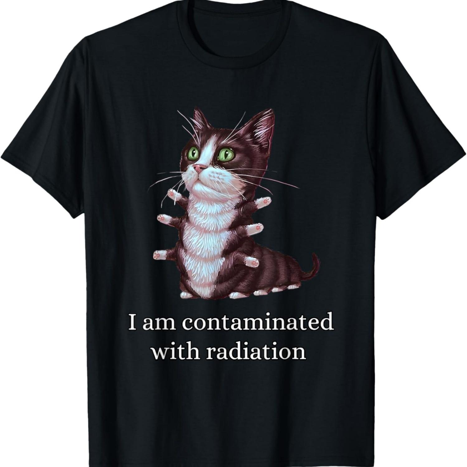 I Am Contaminated With Radiation Funny Ironic Cat Meme T-Shirt for Men Women(2) S