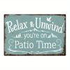 [Vintage Patio Tin Sign] Vintage Metal Tin Sign - "Relax Unwind You're on Patio Time" - 1pc Rustic Wall Art for Home, Farmhouse