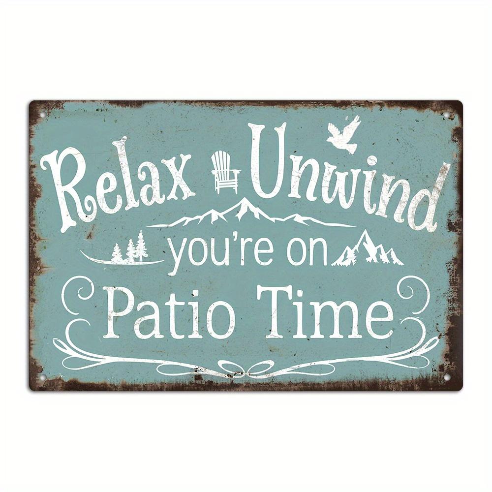 [Vintage Patio Tin Sign] Vintage Metal Tin Sign - "Relax Unwind You're on Patio Time" - 1pc Rustic Wall Art for Home, Farmhouse