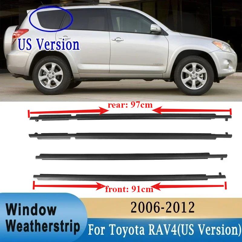 4 ks Gumové lišty vnějších oken USA nebo EU pro Toyota RAV4 2009-2012 75720-0R020 Ochrana skla Vodotěsná lišta pro sklo RAV-4 XA30