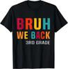 Broer We Zijn Terug Derde Klas Fijne Eerste Schooldag Docenten Cadeau Unisex T-shirt