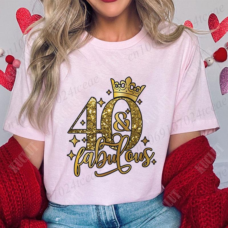 40th Fabulous T Shirt for Women 40th Year Birthday Party Tops Fashion Shiny Crown Graphic Short Sleeve Tees Female Clothing