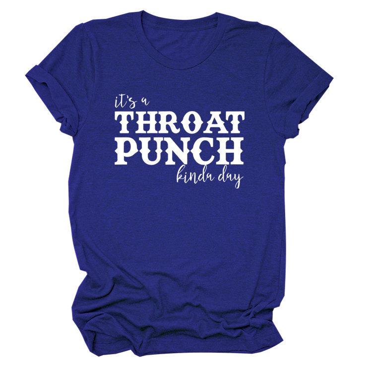 "It's a Throat Punch Kind of Day" Women's Casual Round Neck Short Sleeve T-shirt