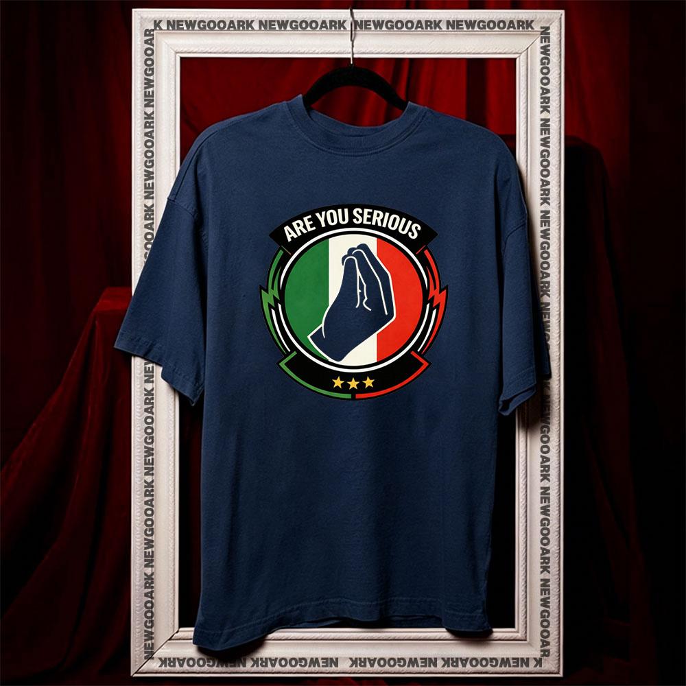 

Are you serious Italian Hand Gesture Reaction tshirt Women Unisex summer cotton graphic t shirts Adult streetwear tops tee S