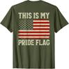 This Is My Pride Flag 4th Of July Patriotic USA Flag ON BACK Unisex T-Shirt